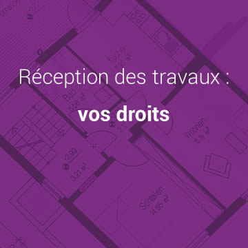 droit reception travaux