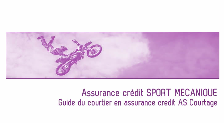 Dénicher une Assurance credit sport mécanique pour emprunteur