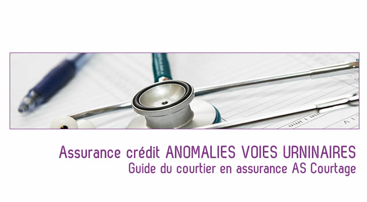Trouver une Assurance crédit anomalies des voies excrétrices de l’appareil urinaire