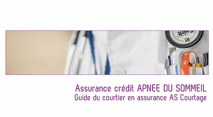 Souscrire à une assurance credit Apnée du sommeil