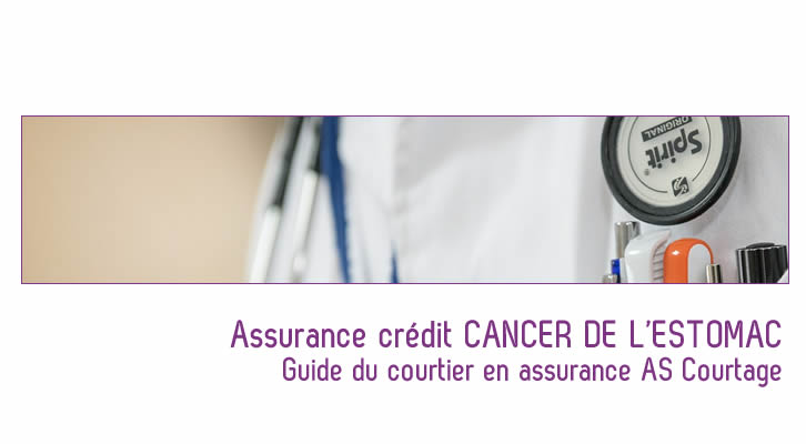 Souscrire à une assurance crédit cancer de l&rsquo;estomac