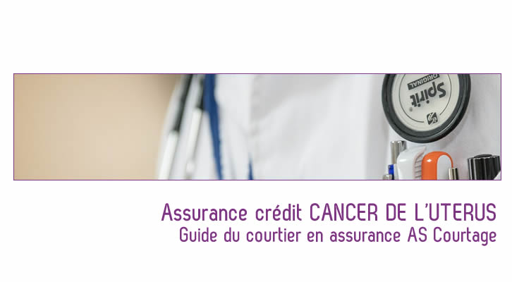Trouvez votre assurance crédit cancer de l&rsquo;utérus